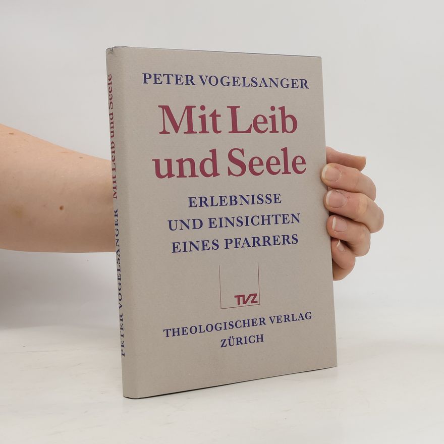 Peter Vogelsanger Mit Leib und Seele