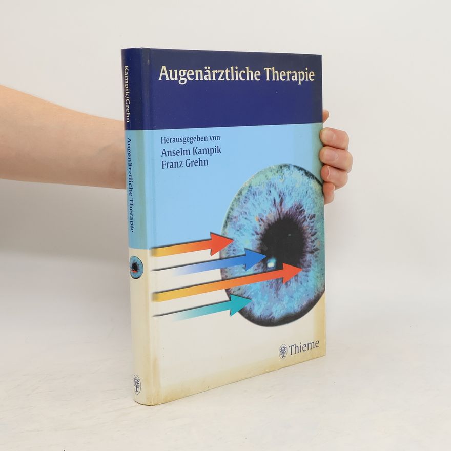Anselm Kampik Augenärztliche Therapie