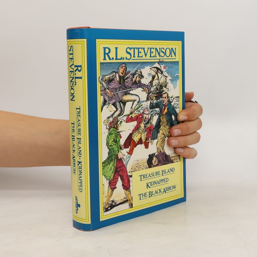 Robert Louis Stevenson Treasure Island. Kidnapped. The Black Arrow