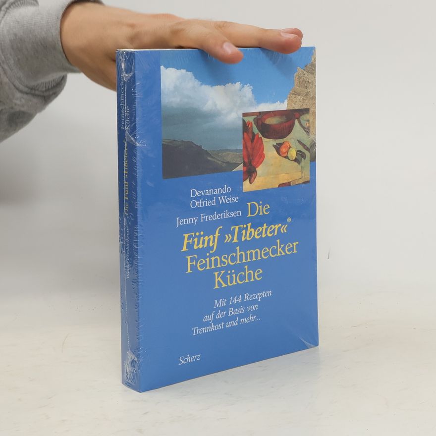 Devanando O. Weise  Die Fünf 'Tibeter' Feinschmecker Küche
