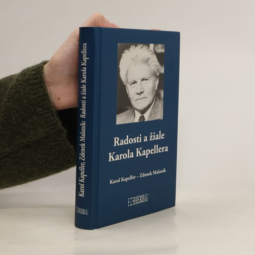 Karol Kapeller Radosti a žiale Karola Kapellera