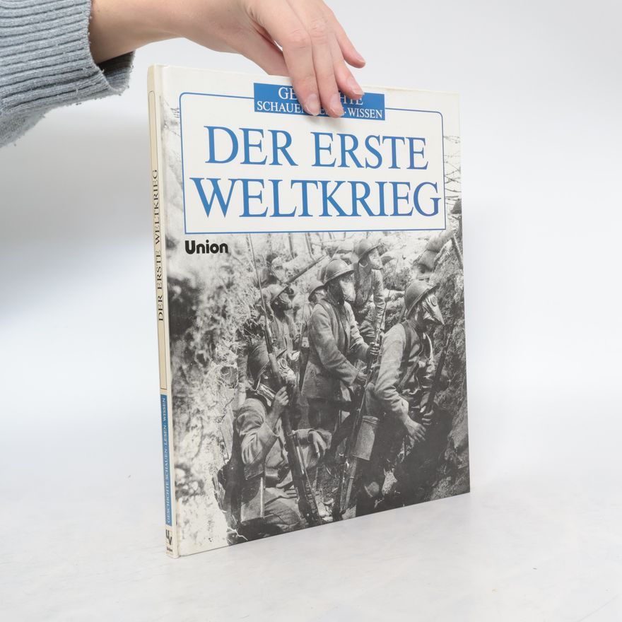 Jean-Michel Coblence Geschichte Schauen Lesen Wissen: Der Erste Weltkrieg