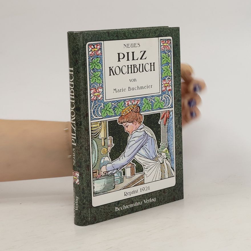 Marie Buchmeier Neues Pilz Kochbuch