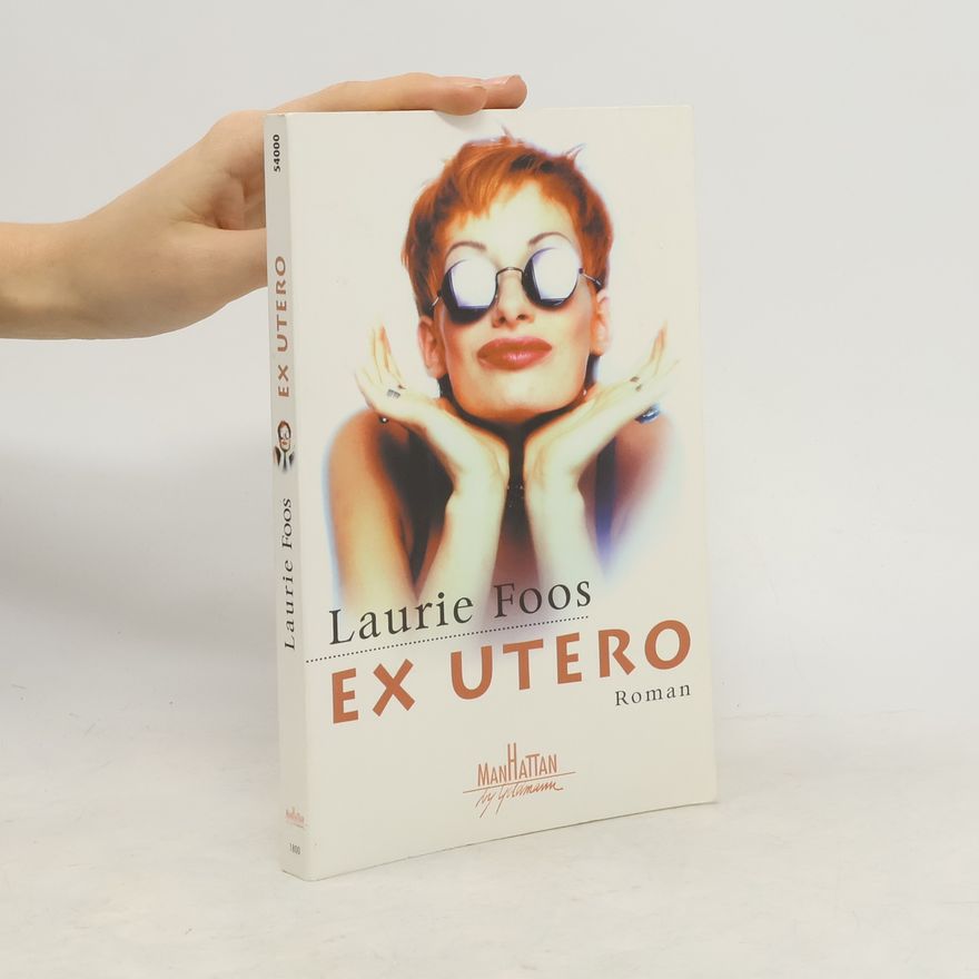 Laurie Foos Ex utero
