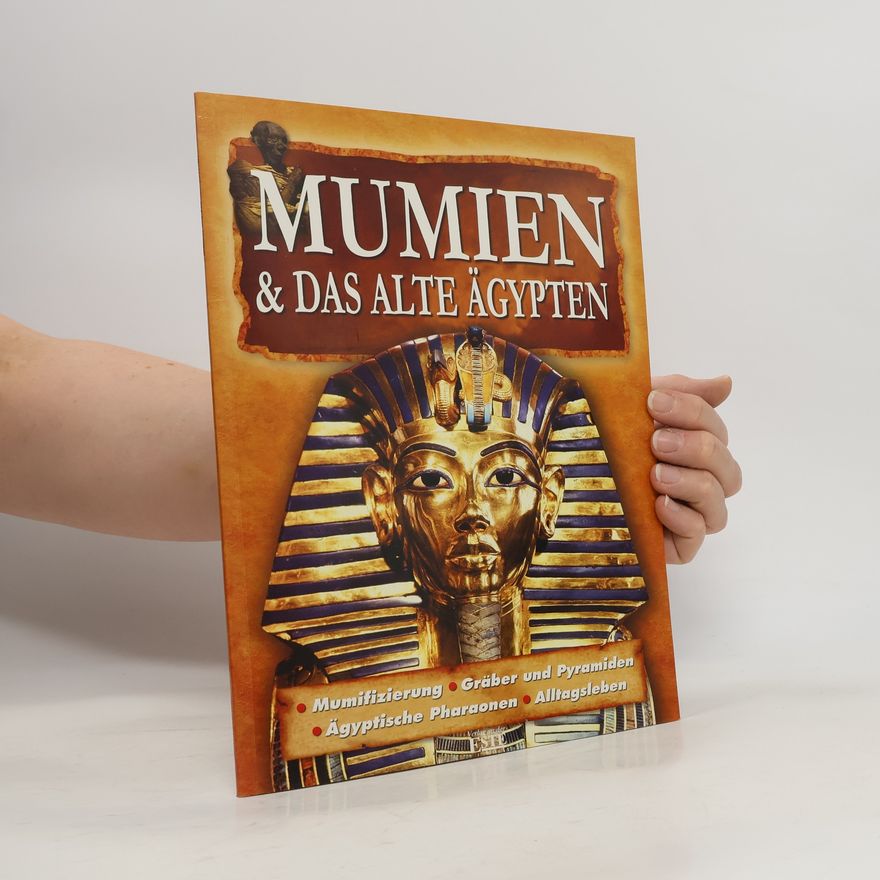 Autorenkollektiv Mumien & das Alte Ägypten