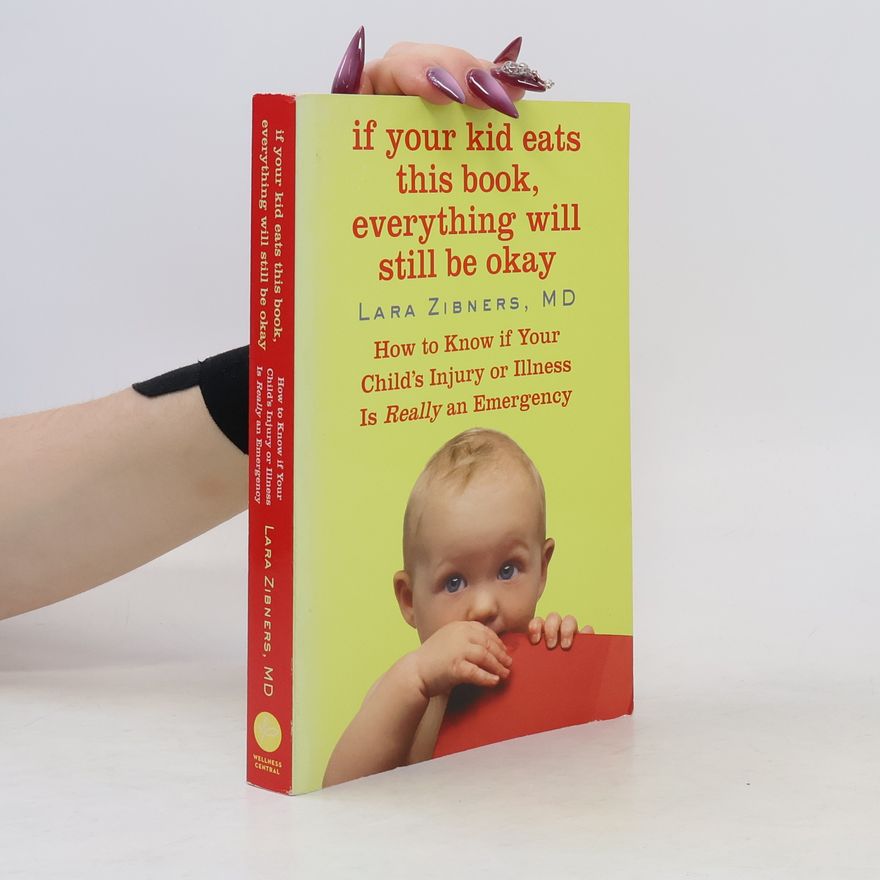 Lara Zibners If Your Kid Eats This Book, Everything Will Still Be Okay