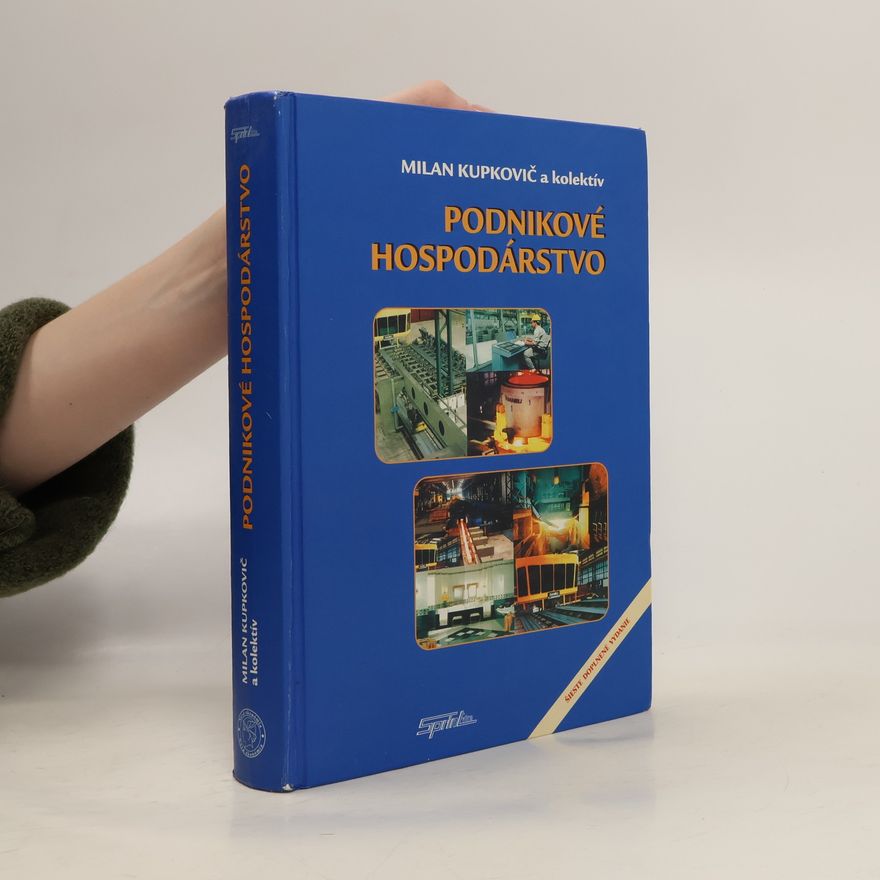 Milan Kupkovič Podnikové hospodárstvo: Šieste doplnené vydanie
