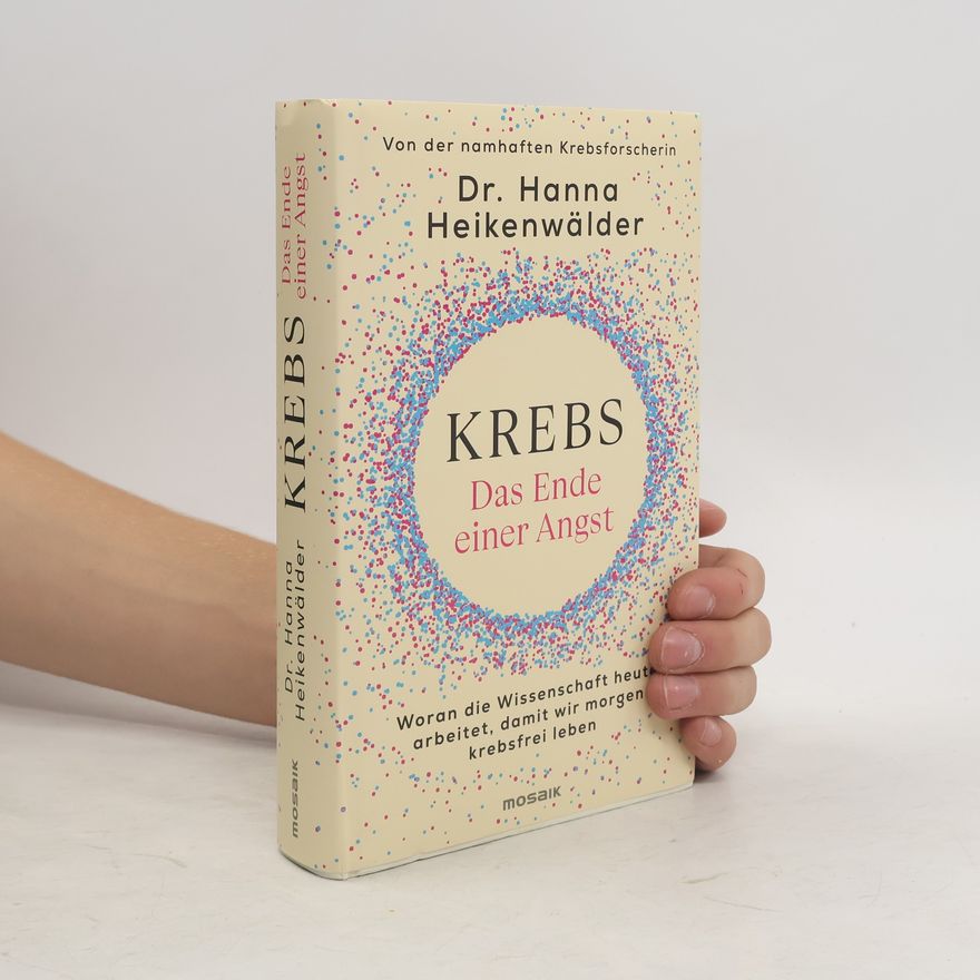 Hanna Heikenwälder Krebs. Das Ende einer Angst