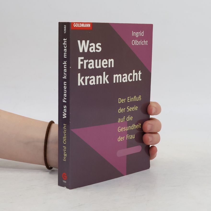 Ingrid Olbricht Was Frauen krank macht