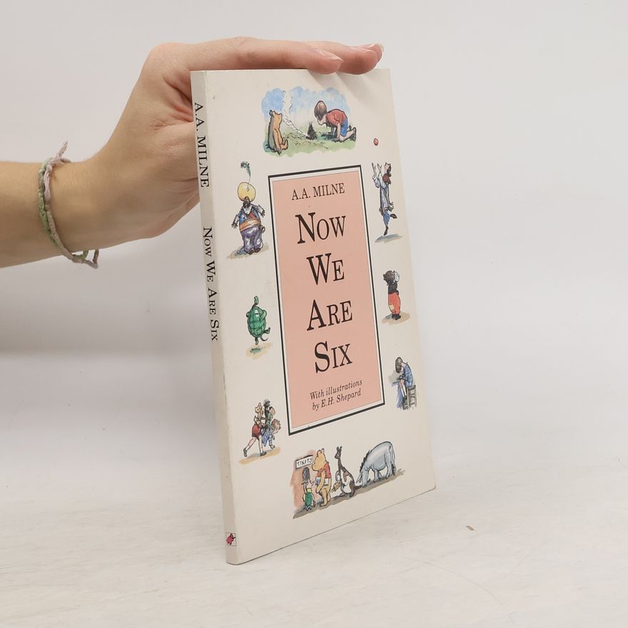 A. A. Milne Now We are Six