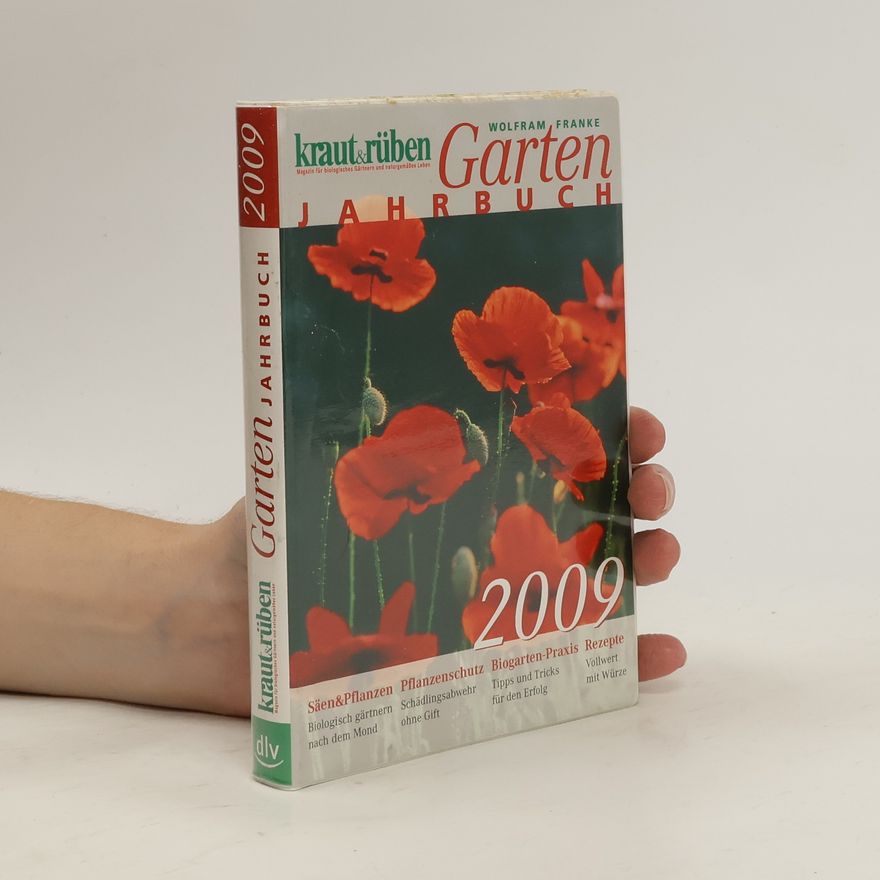 Wolfram Franke Kraut & Rüben Garten-Jahrbuch 2009