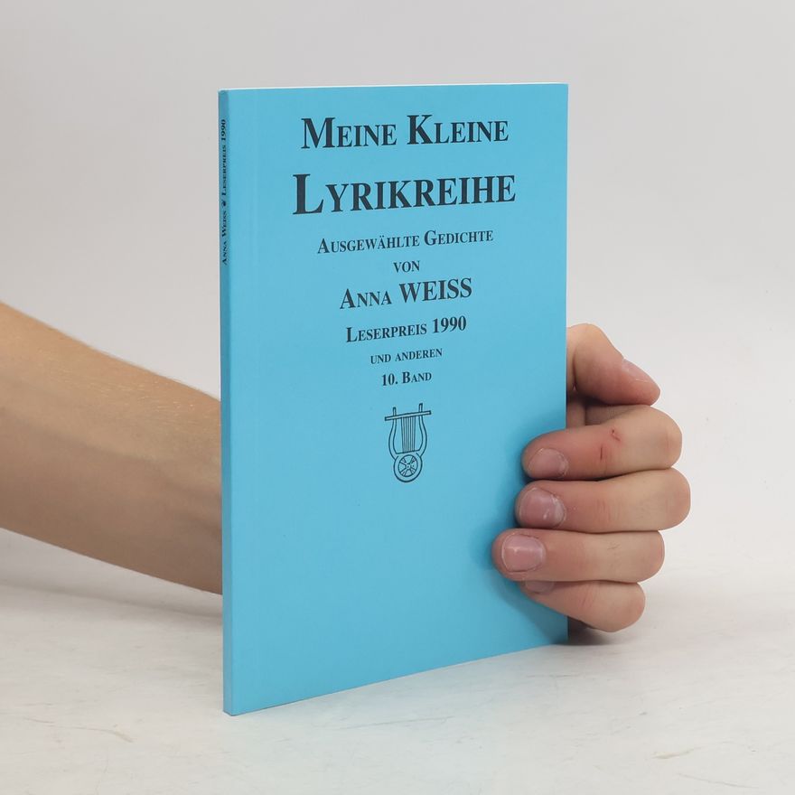 Anna Weiss Meine kleine Lyrikreihe