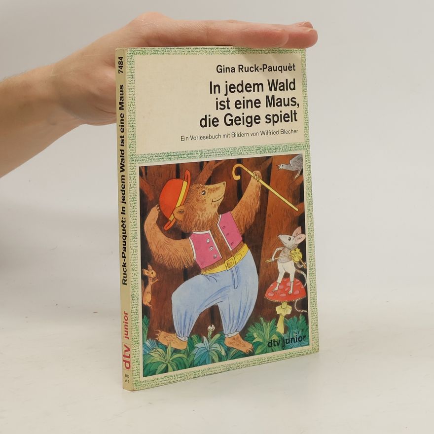 Gina Ruck-Pauquèt In jedem Wald ist eine Maus, die Geige spielt. Ein Vorlesebuch.
