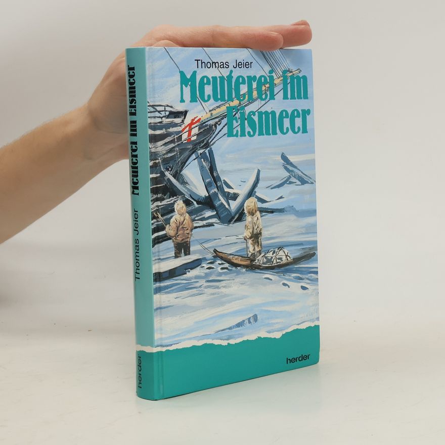 Thomas Jeier Meuterei im Eismeer