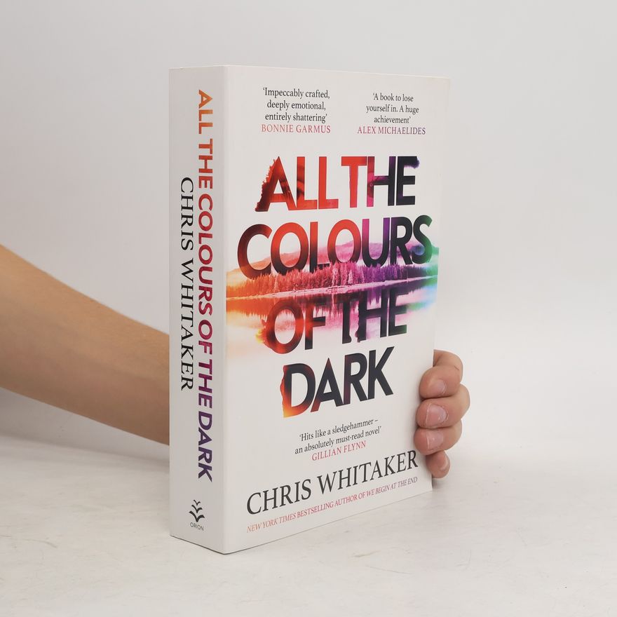 Chris Whitaker All the Colours of the Dark