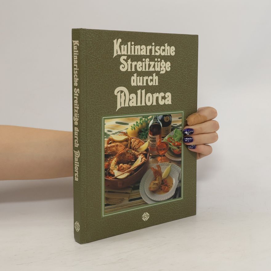 Margarete Bauer-Hild Kulinarische Streifzüge durch Mallorca
