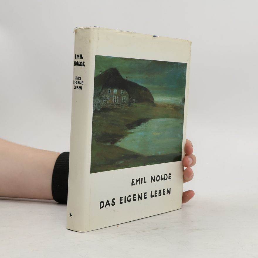 Emil Nolde Das eigene Leben