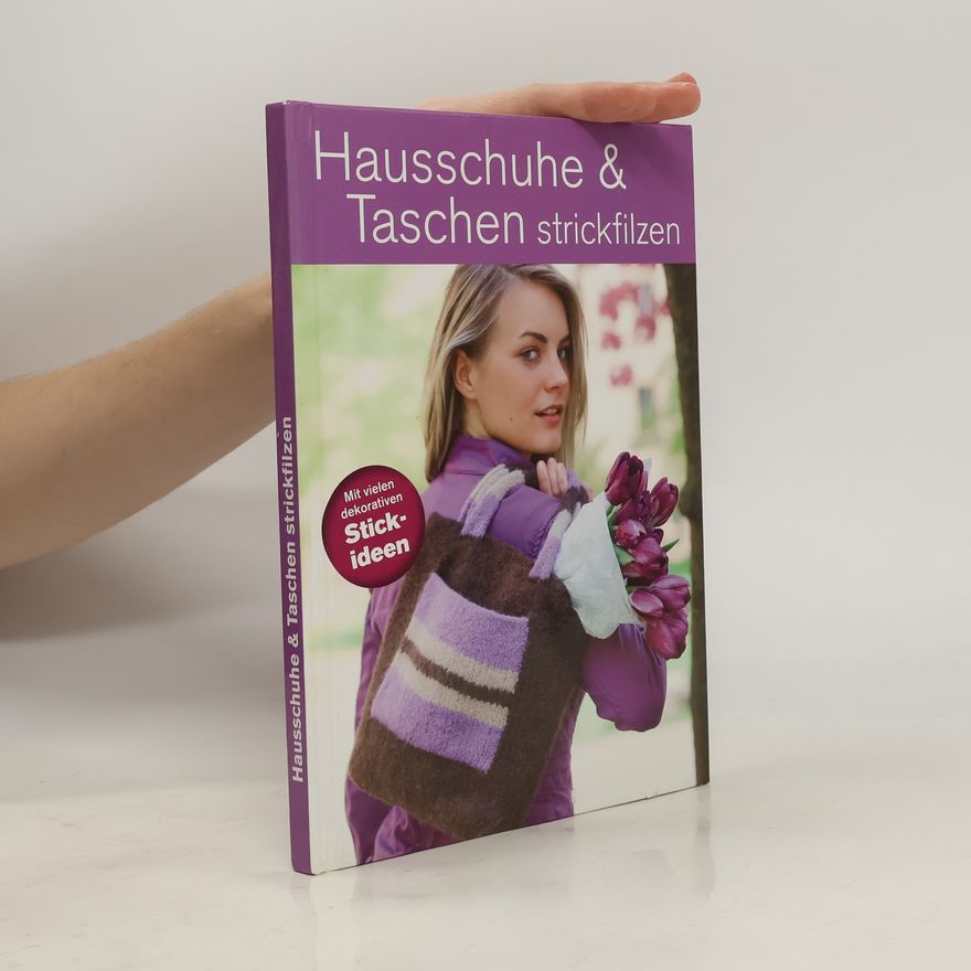Kolektiv autorů Hausschuhe & Taschen strickfilzen