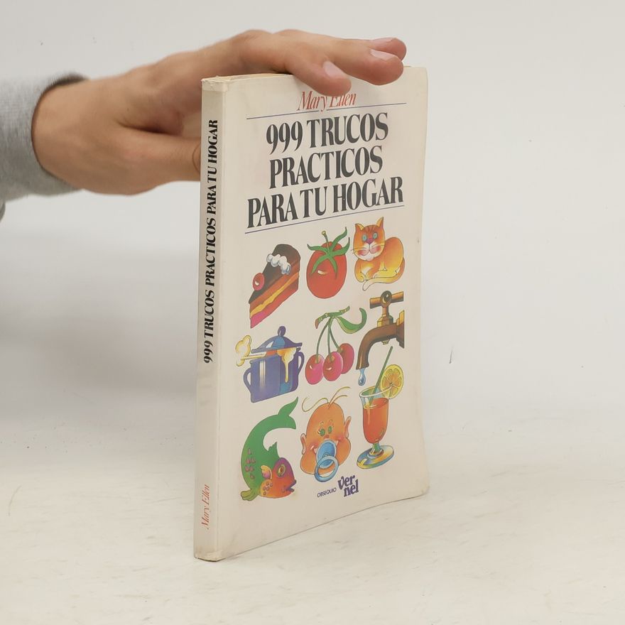 Mary Ellen Miller 999 trucos prácticos para tu hogar