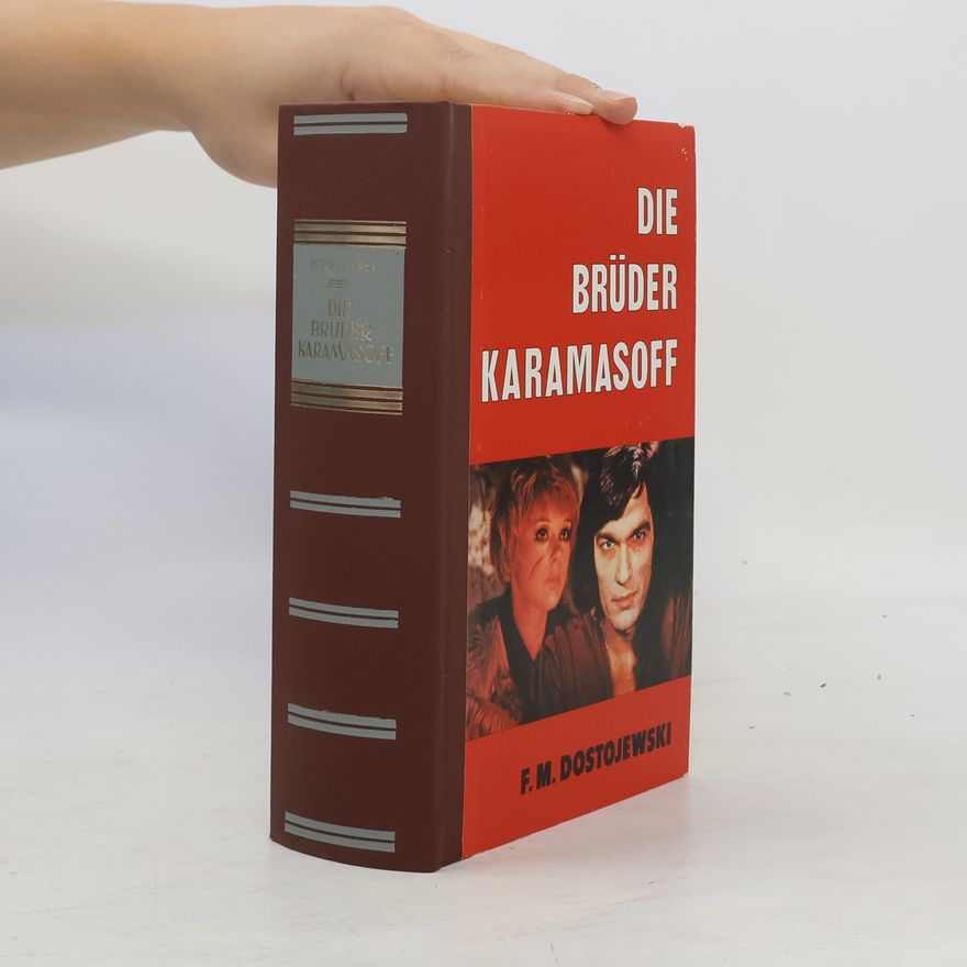 Fjodor Michajlovič Dostojevskij Die Bruder Karamasow