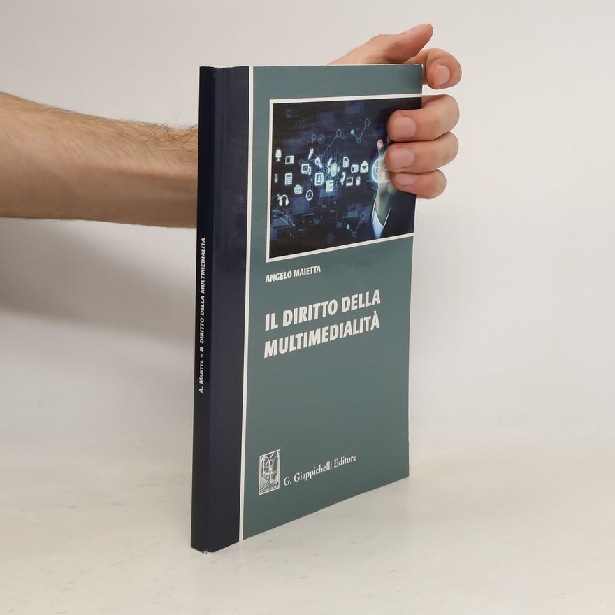 Angelo Maietta Il Diritto Della Multimedialità