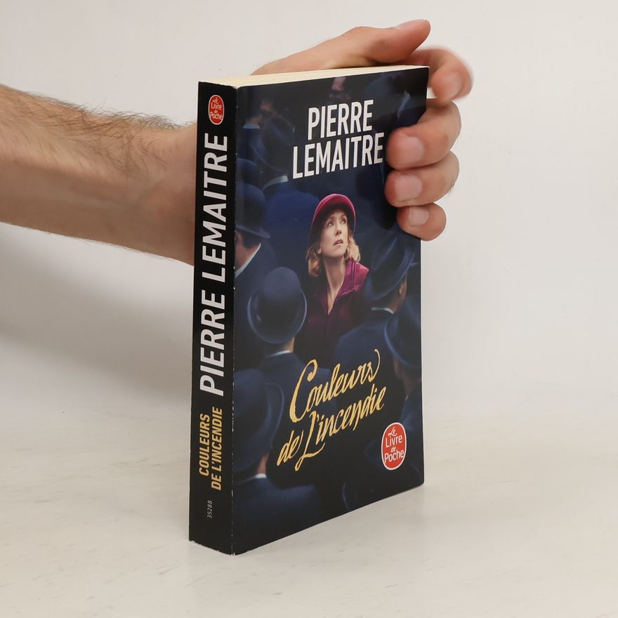 Pierre Lemaitre Couleurs de l'incendie