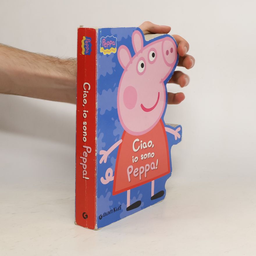 Silvia D. Achille Peppa Pig: Ciao, io sono Peppa!