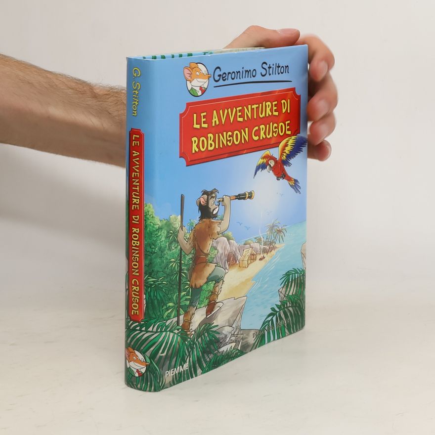 Elisabetta Dami Geronimo Stilton: Le avventure di Robinson Crusoe