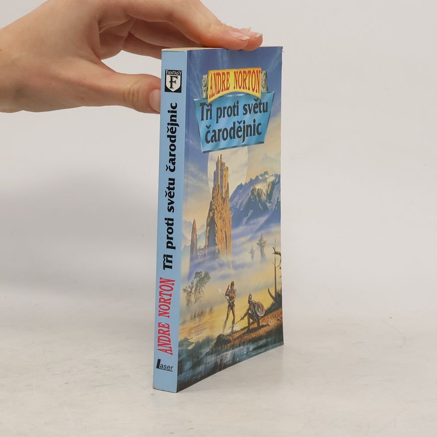 Andre Norton Tři proti světu čarodějnic