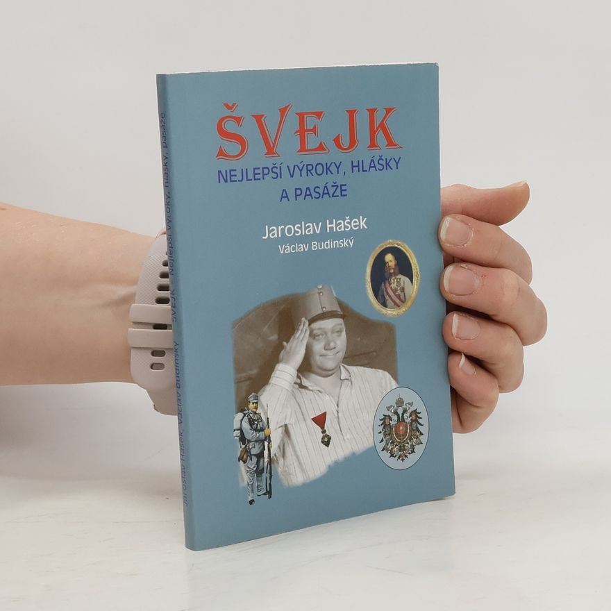 Václav Budinský Švejk - nejlepší výroky, hlášky a pasáže