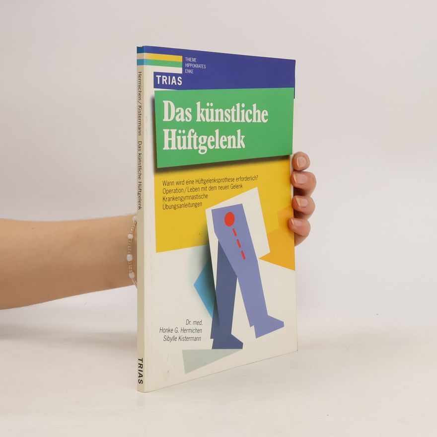 Honke G. Hermichen Das künstliche Hüftgelenk