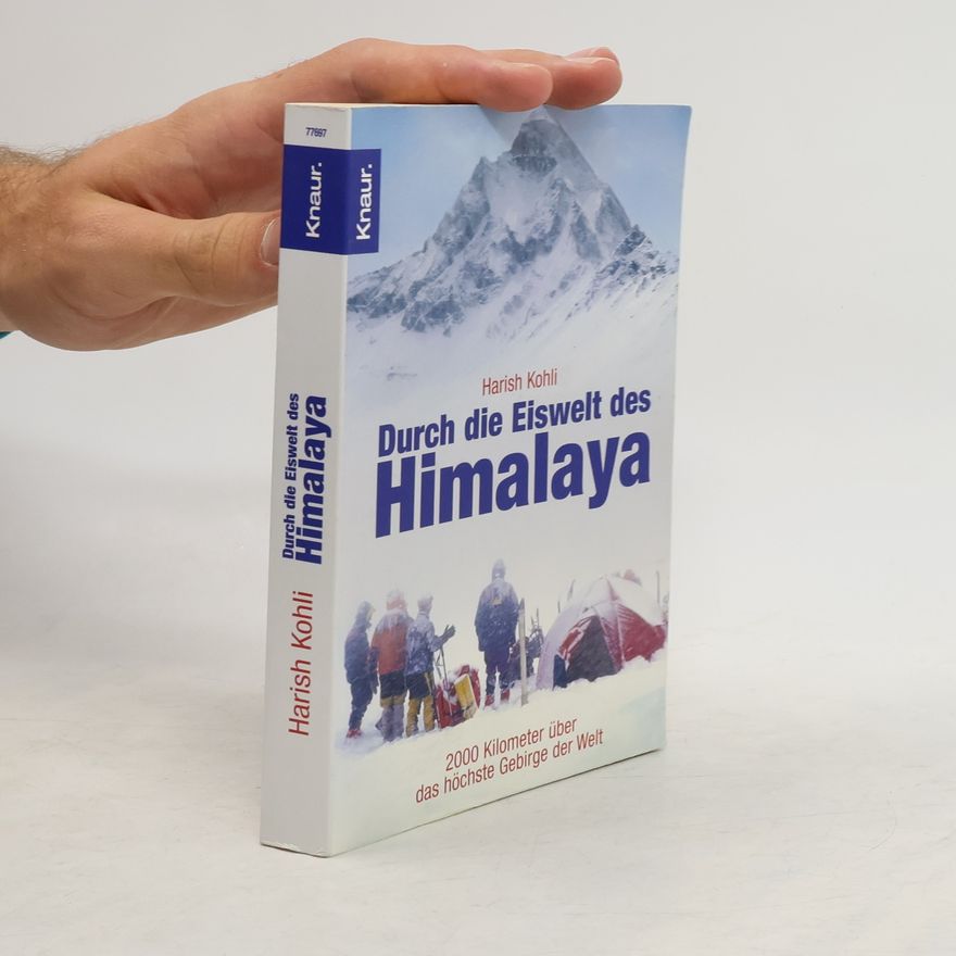 Harish Kohli Durch die Eiswelt des Himalaya