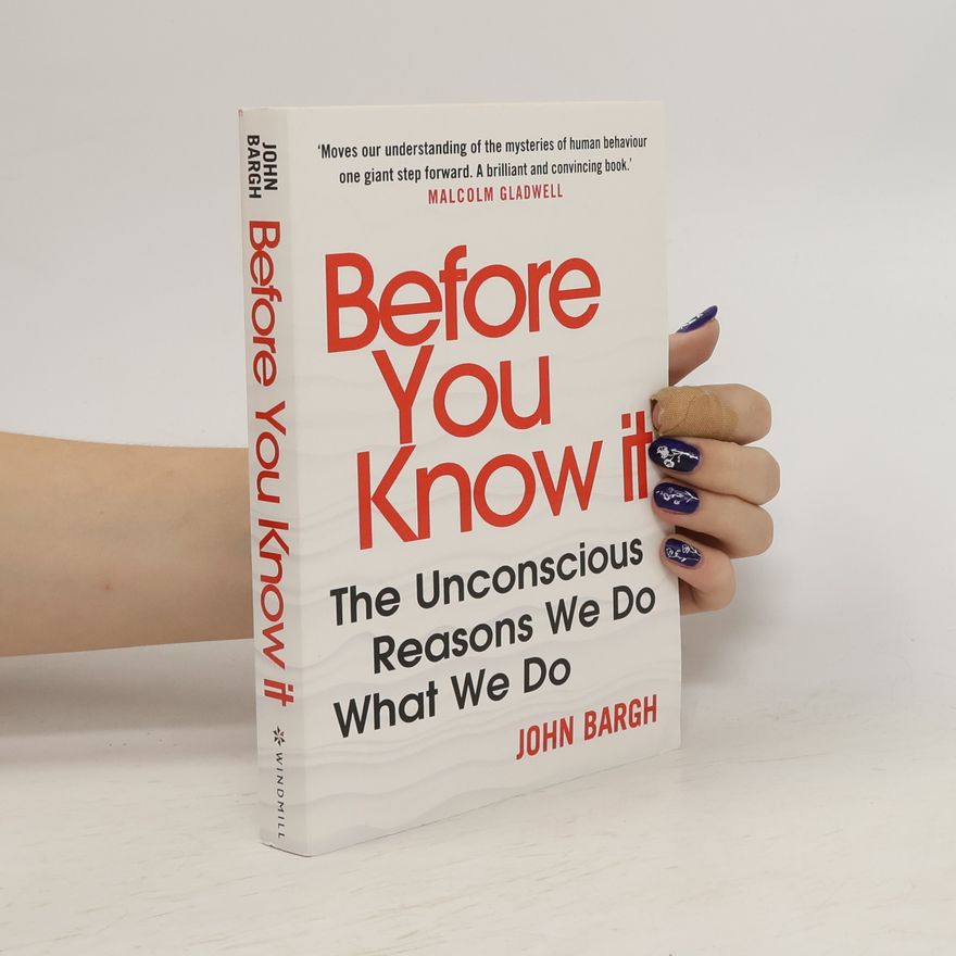 John A. Bargh Before You Know It