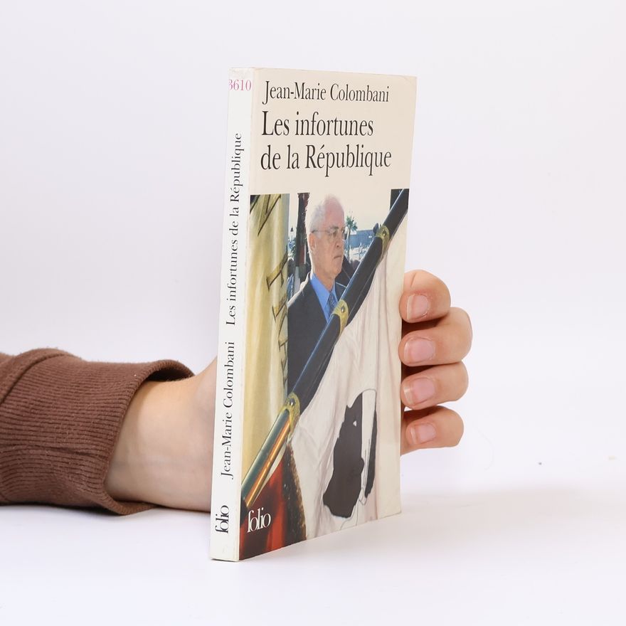 Jean-Marie Colombani folio: Les Infortunes de la République