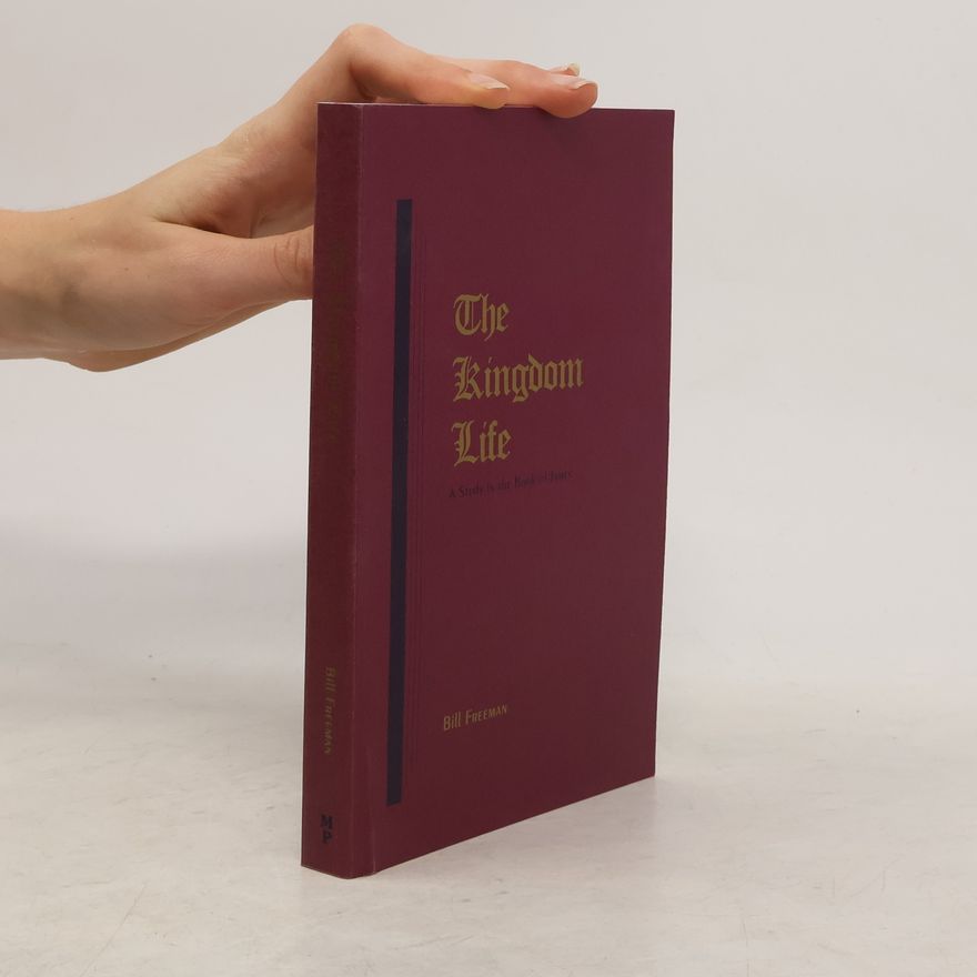 William T Freeman The Kingdom Life