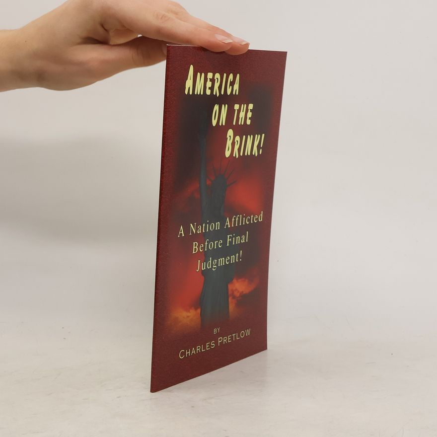 Charles Pretlow America on the Brink!