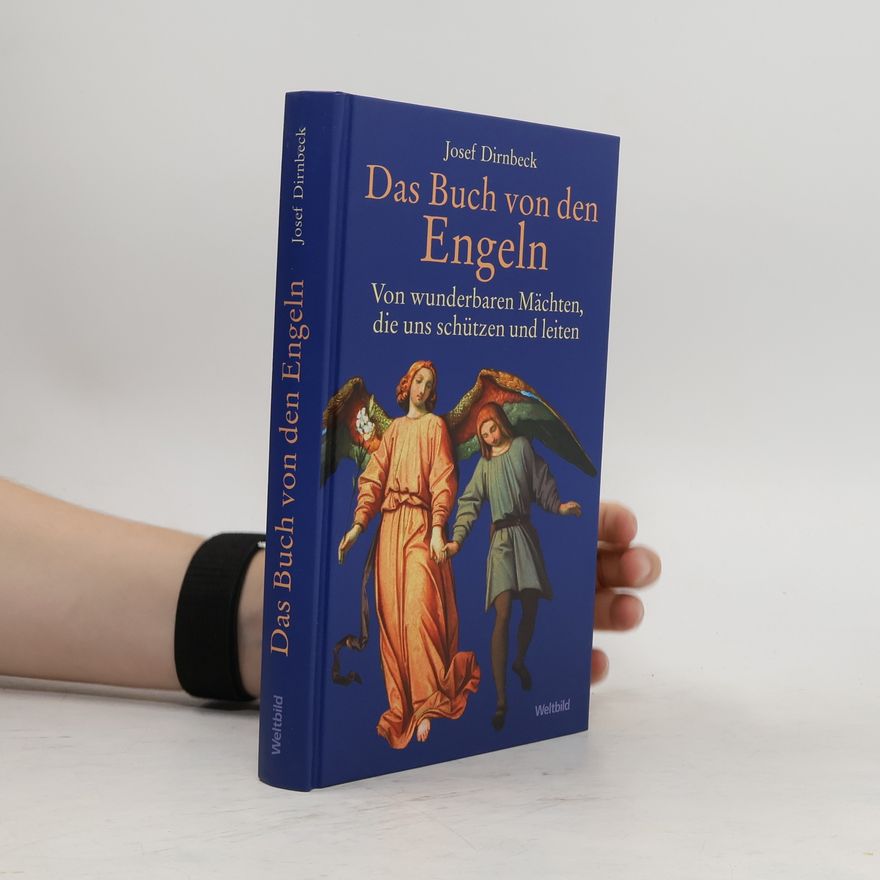 Josef Dirnbeck Das Buch von den Engeln