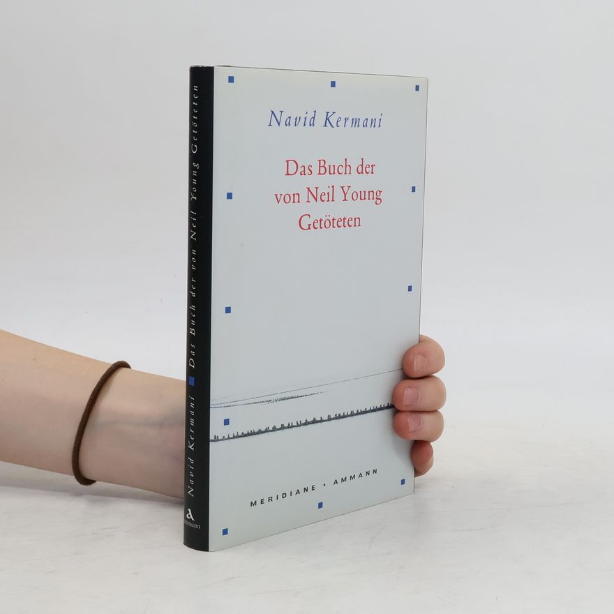 Navid Kermani Das Buch der von Neil Young Getöteten
