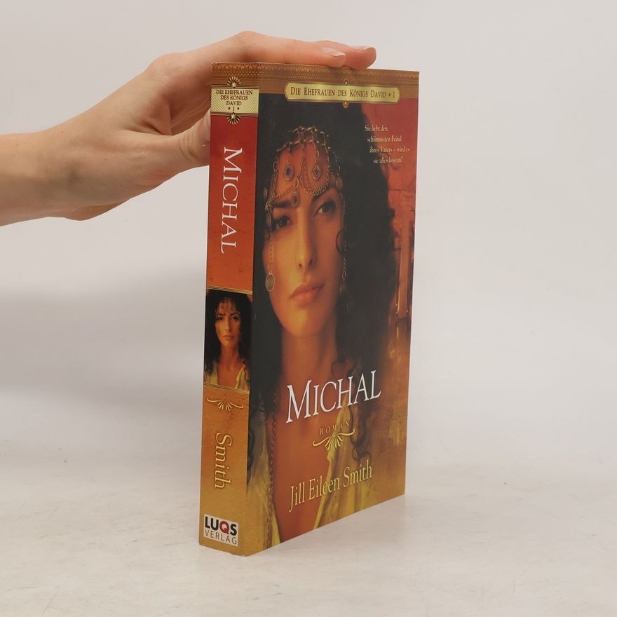 Jill E. Smith Michal. Die Ehefrauen des Königs David