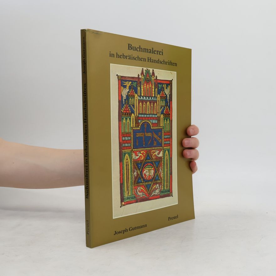 Joseph Gutmann Buchmalerei in hebräischen Handschriften