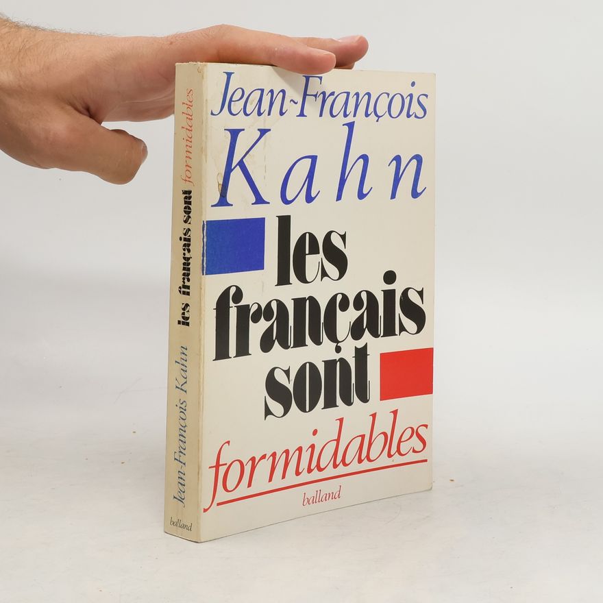 Jean-François Kahn Les Français sont formidables