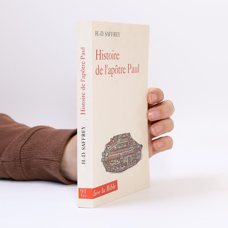 Henri-Dominique Saffrey Histoire de l'apôtre Paul