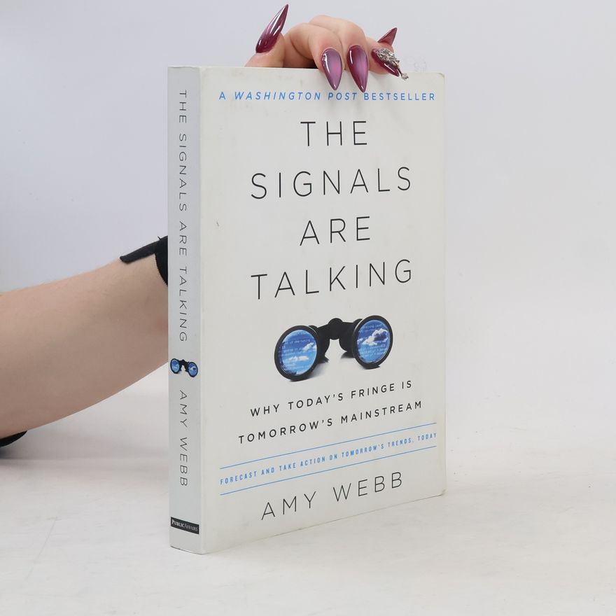Amy Webb The Signals Are Talking