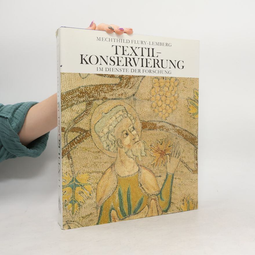 Mechthild Flury-Lemberg Textil-Konservierung im Dienste der Forschung