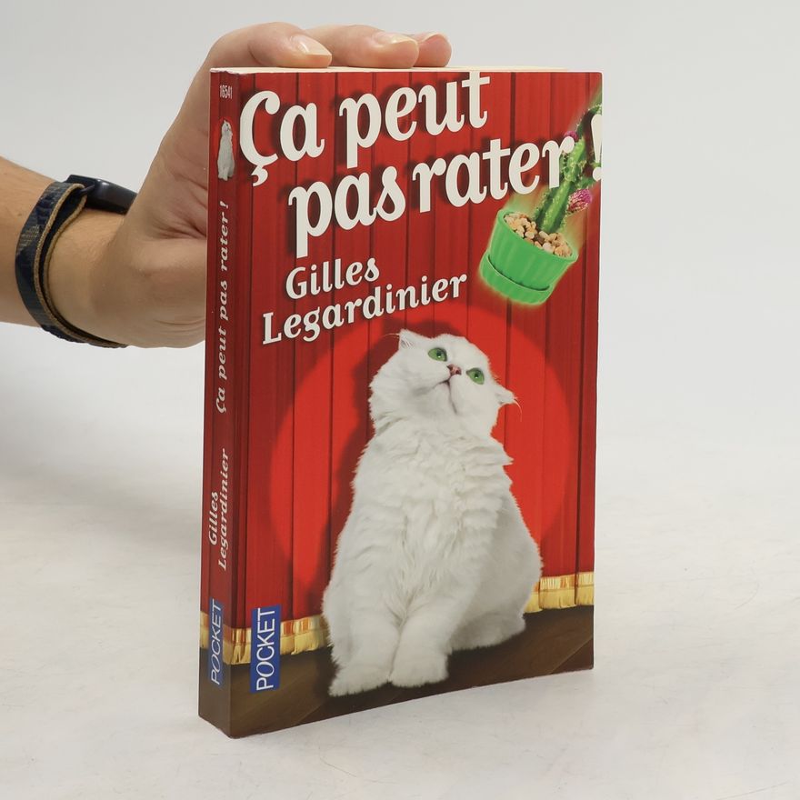 Gilles Legardinier Ça peut pas rater!