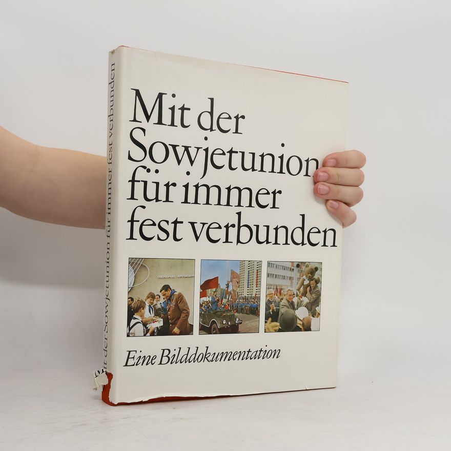 Autorenkollektiv Mit der Sowjetunion für immer fest verbunden