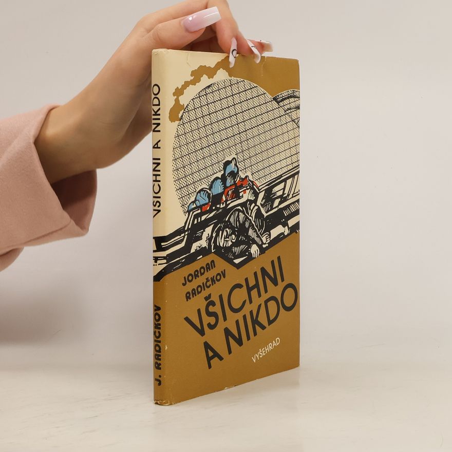 Jordan Radičkov Všichni a nikdo