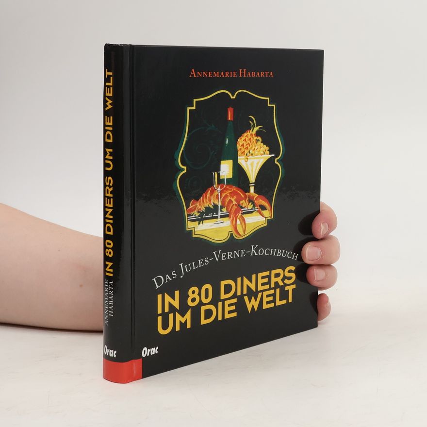 Annemarie Habarta In 80 Diners um die Welt