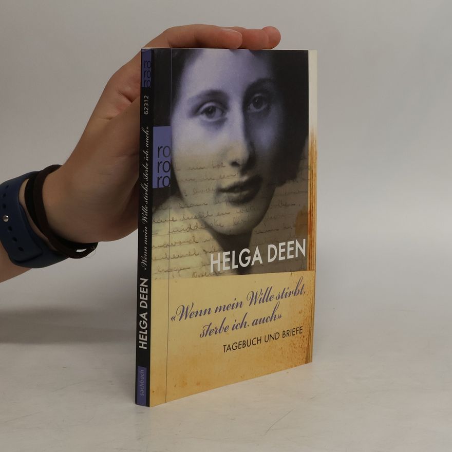 Helga Deen "Wenn mein Wille stirbt, sterbe ich auch"