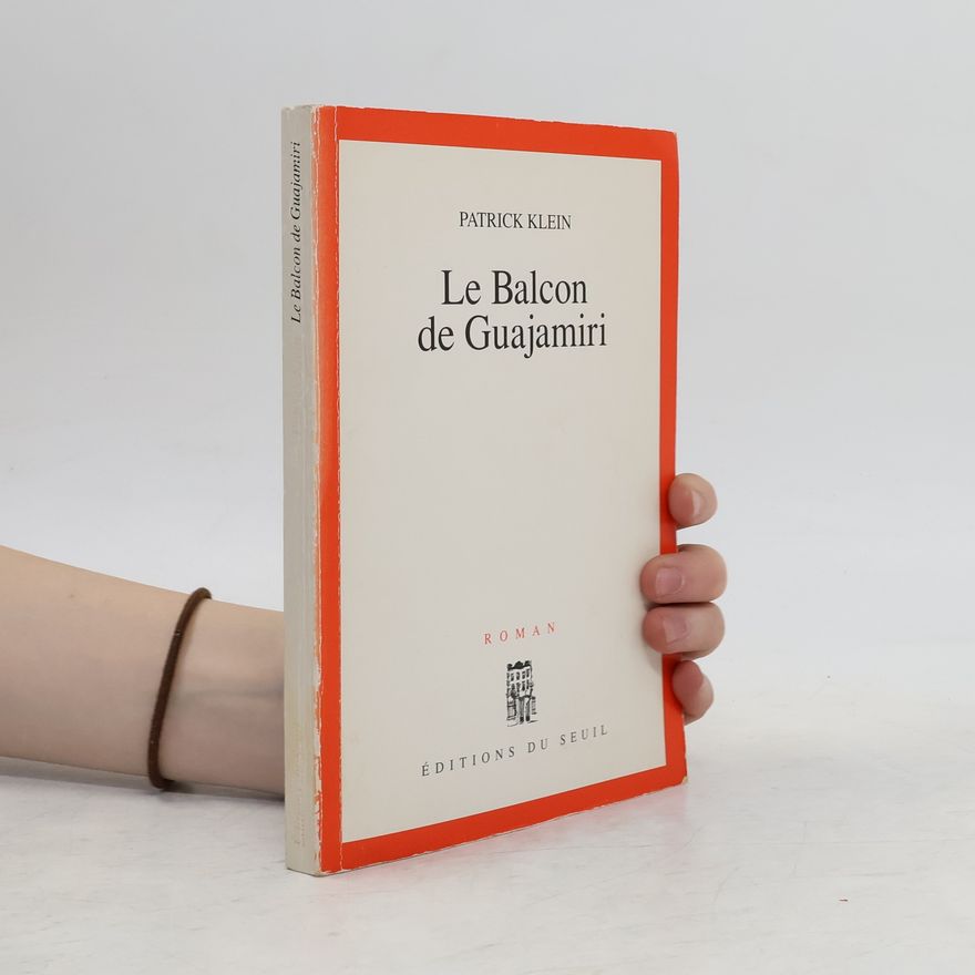Patrick Klein Le balcon de Guajamiri